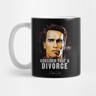 Douglas Quaid ➠ Consider That A Divorce ➠ famous movie quote Mug